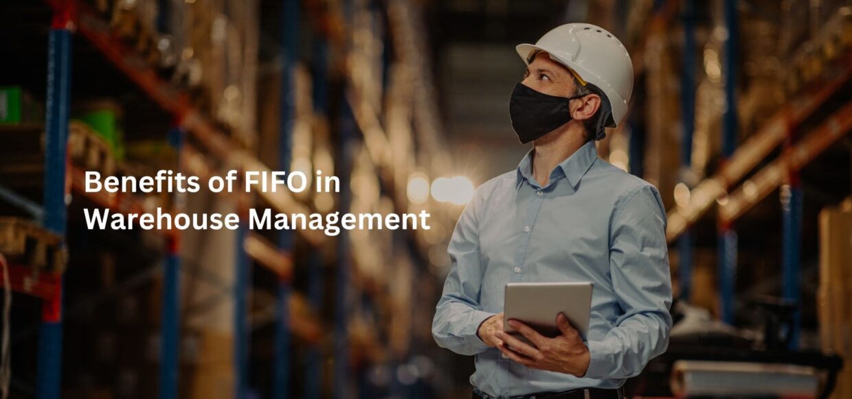Benefits of FIFO in Warehouse Management