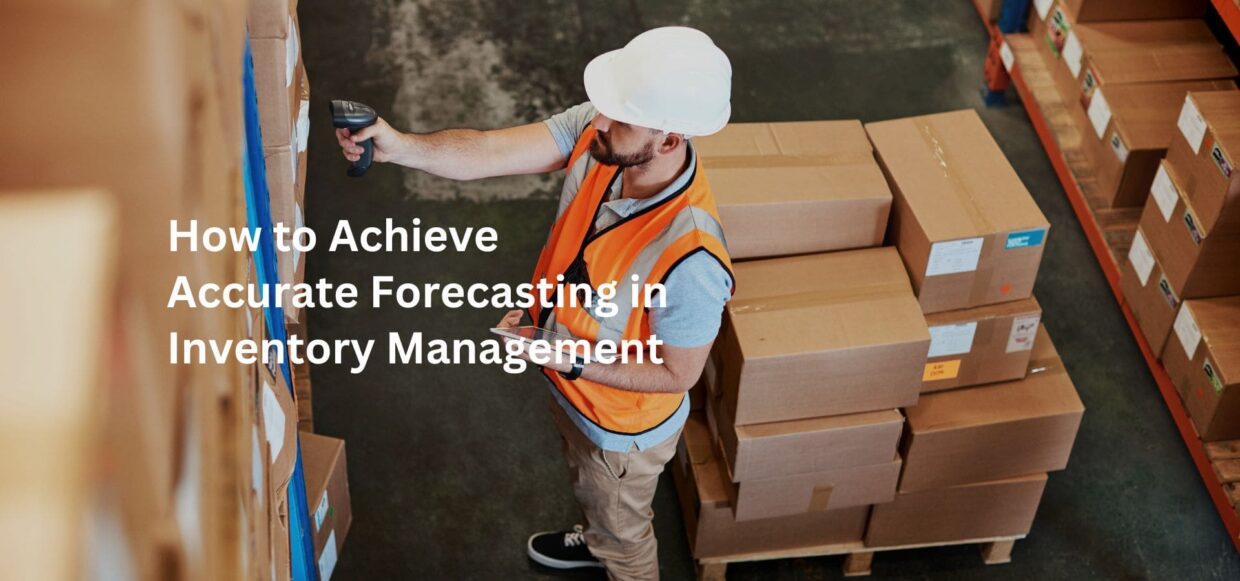 Achieve accurate forecasting in inventory management