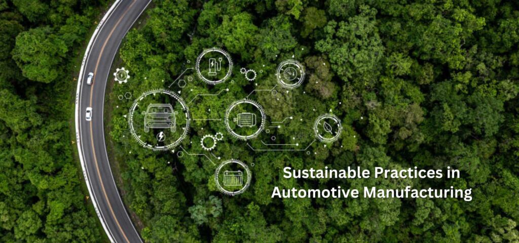 Sustainable Practices in Automotive Manufacturing