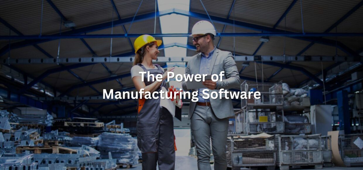 The power of manufacturing software