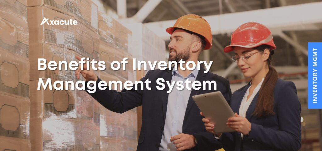 Benefits of Axacute Inventory Management