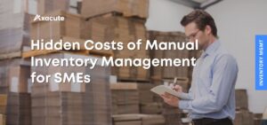 SMEs moving from manual inventory management to reduce hidden costs